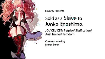 [FayGrey] [Sold as a Slave to Junko Enoshima] (JOI CEI CBT Petplay Sissification Anal Trainer)